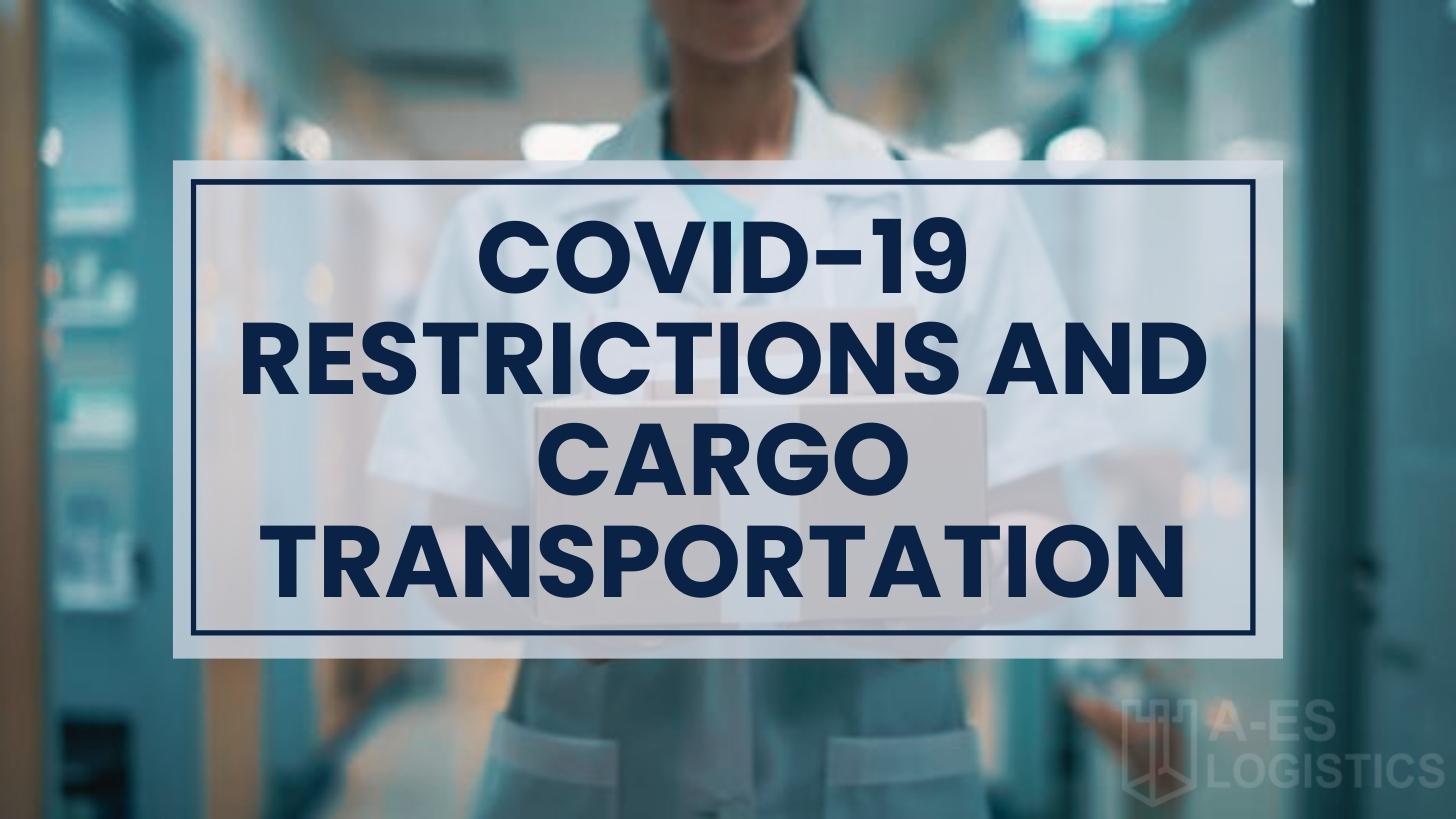 COVID-19 Restrictions and cargo transportation