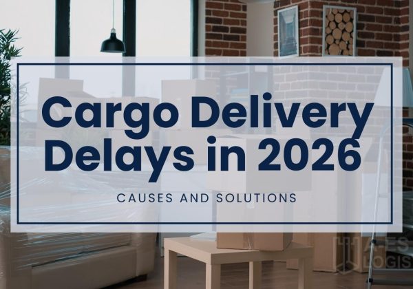 Cargo Delivery Delays in 2026: Causes and Solutions