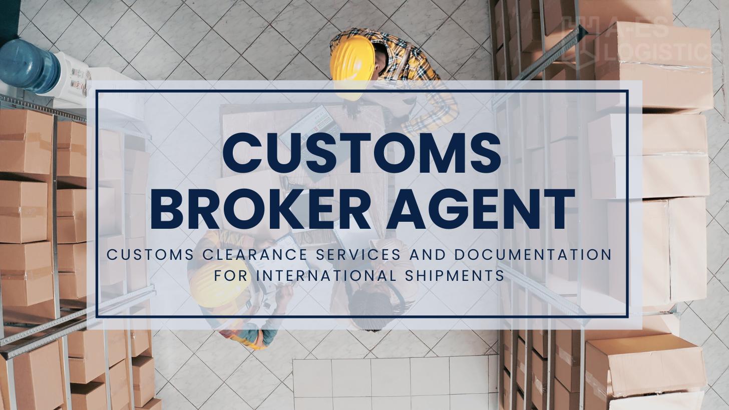 Customs Broker Agent