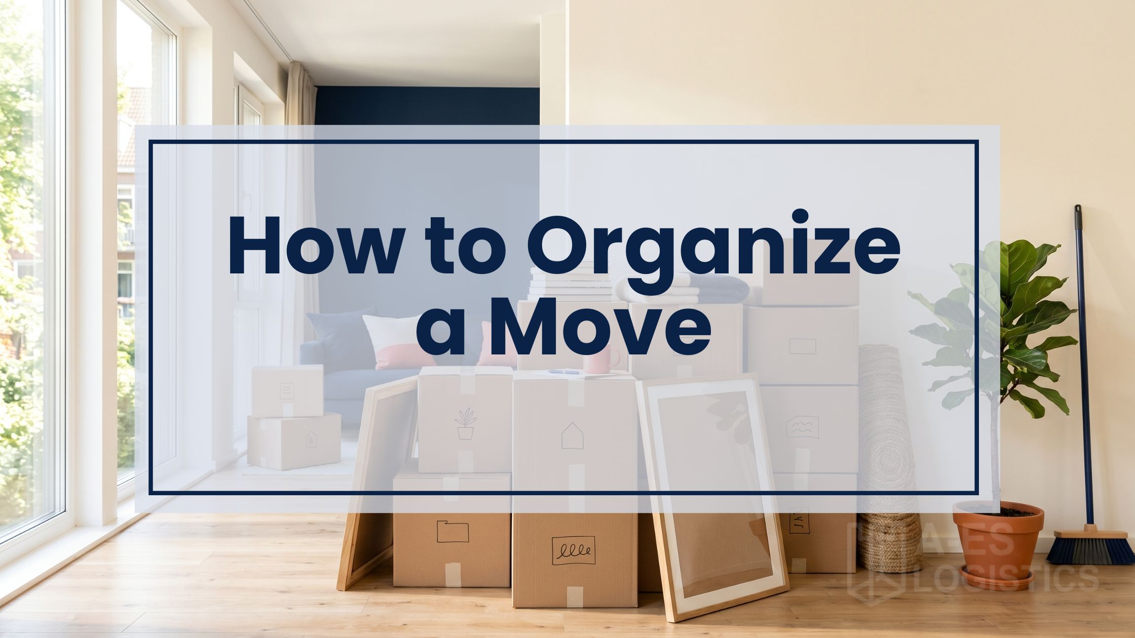 How to Organize a Move Without the Stress