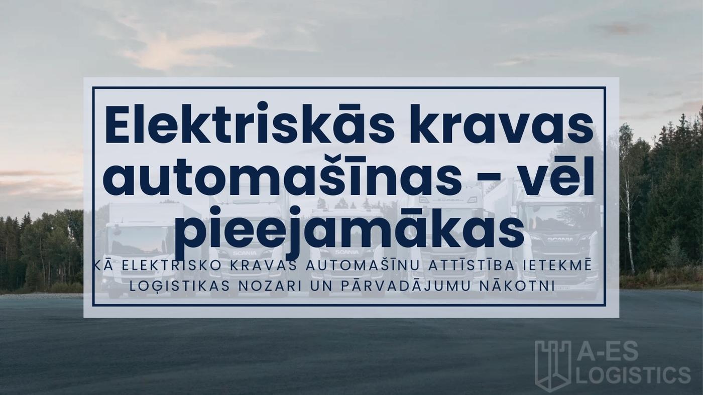 Elektriskās kravas automašīnas vēl pieejamākas