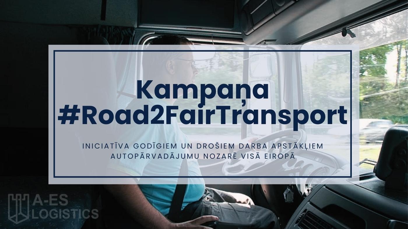 Kampaņa #Road2FairTransport