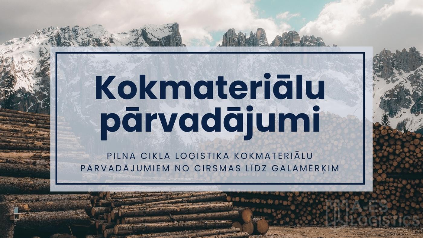 KOKMATERIĀLU PĀRVADĀJUMI