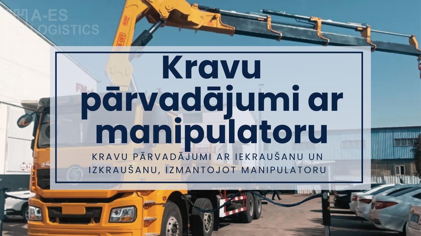 Kravu pārvadājumi ar manipulatoru