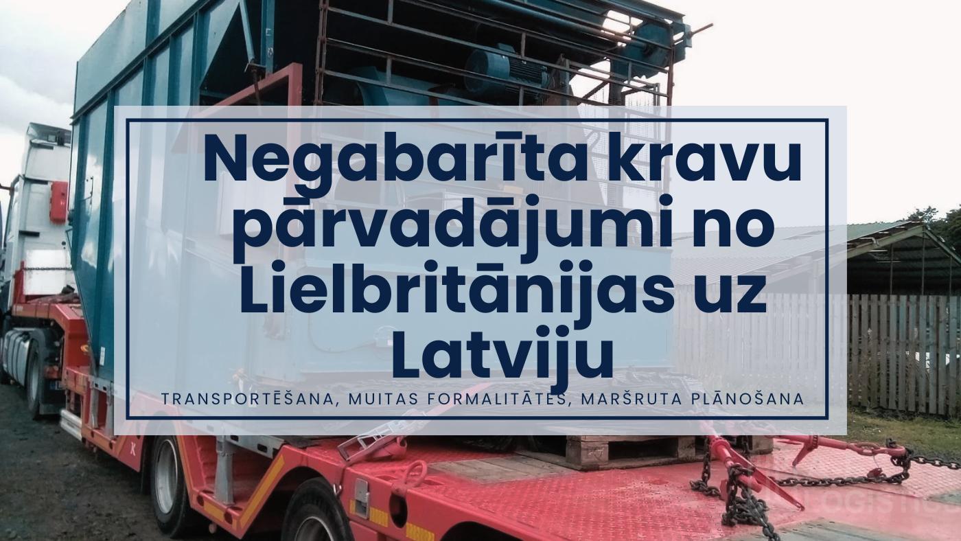 Negabarīta kravu pārvadājumi no Lielbritānijas uz Latviju