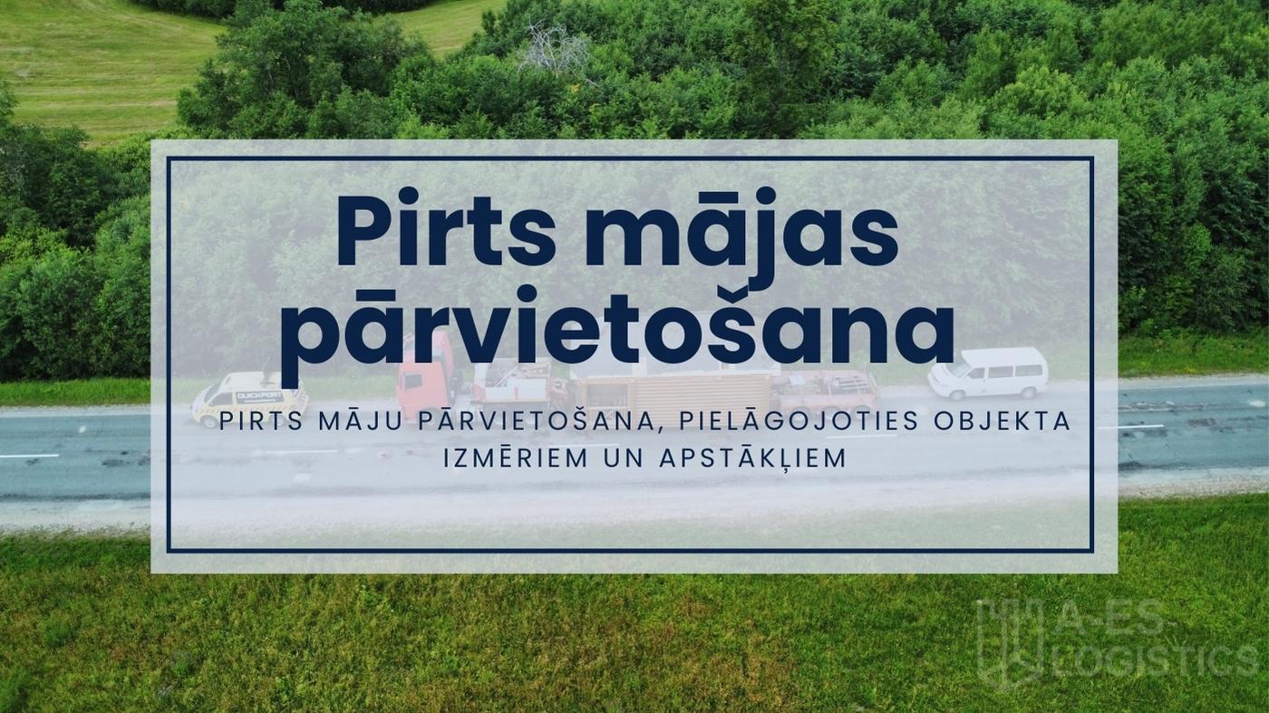 Pirts mājas pārvietošana