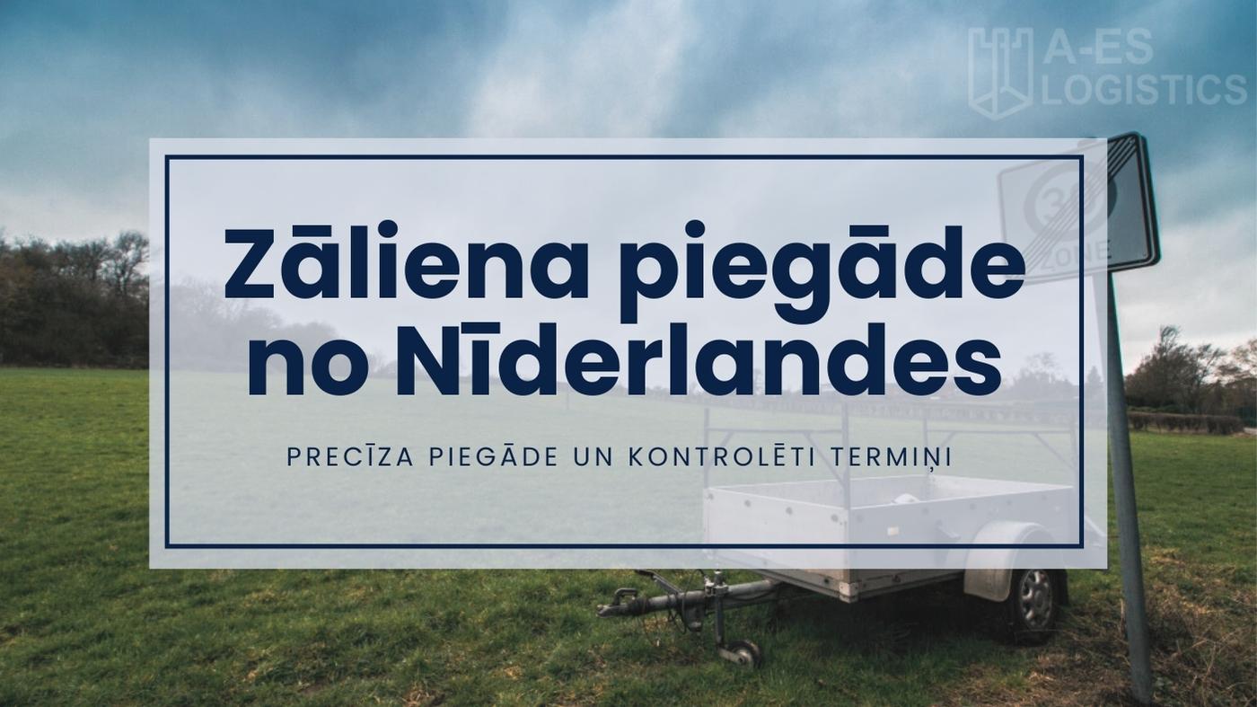 Zāliena piegāde no Nīderlandes