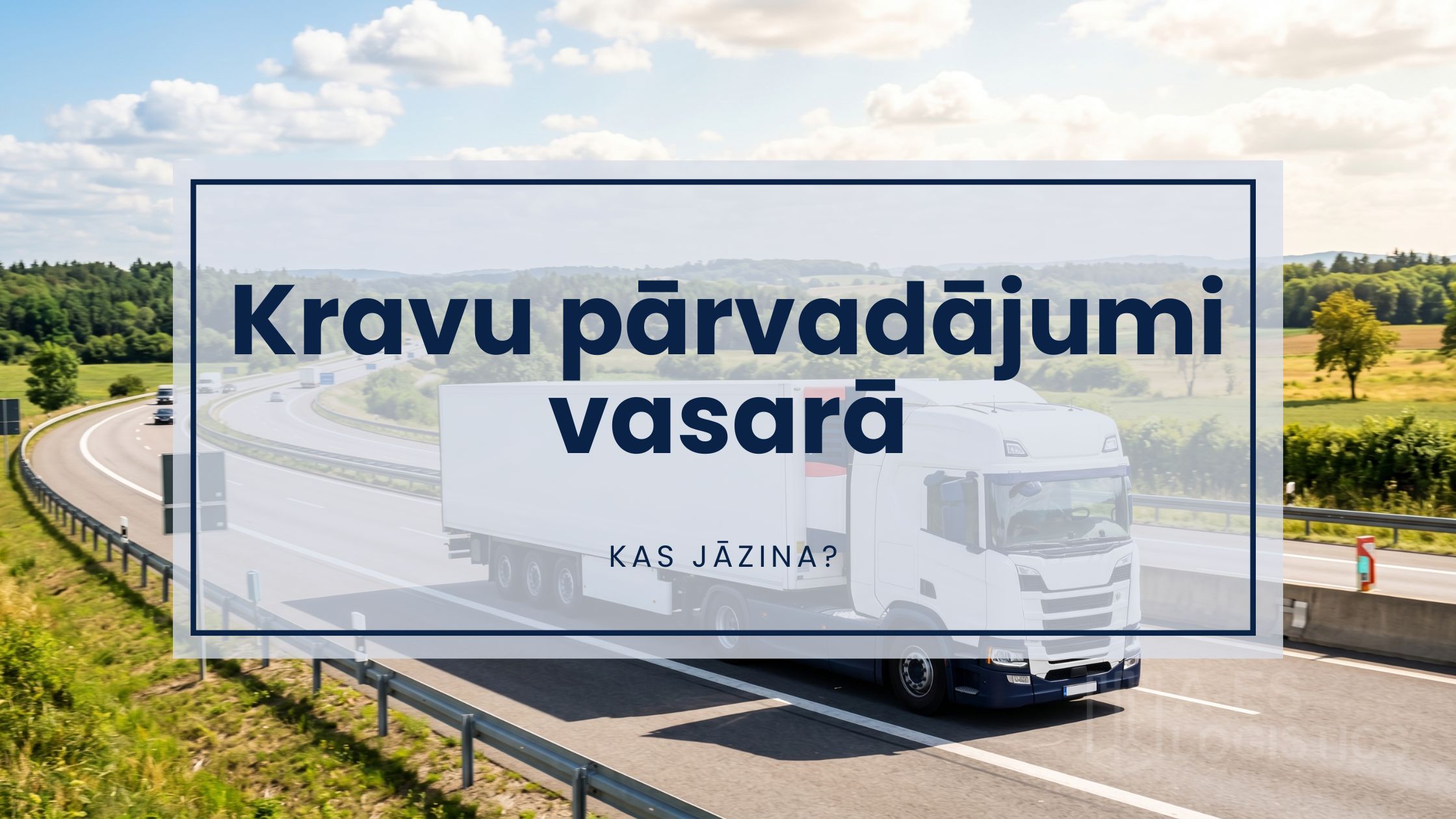 Vasaras kravu pārvadājumi
