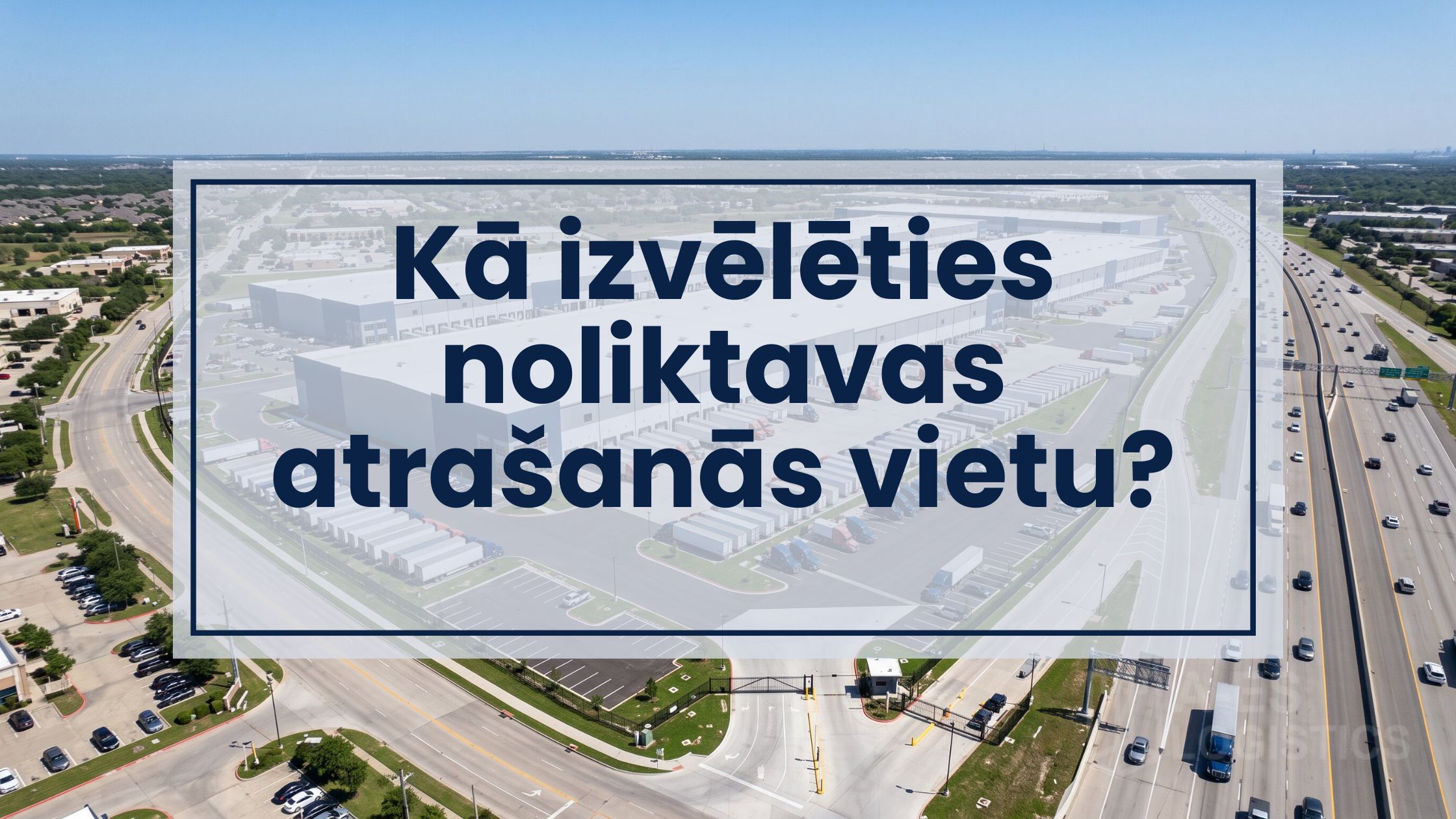 noliktavas atrašanās vieta